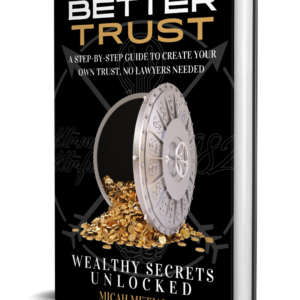 BETTER.TRUST: WEALTHY SECRETS UNLOCKED